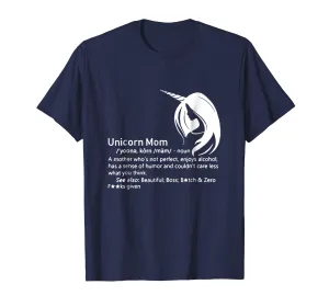 Unicorn Mom Definition A Mother Who's Not Perfect Shirt