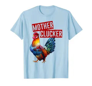 Womens Beautiful Mother Clucker TShirt - Funny Gift